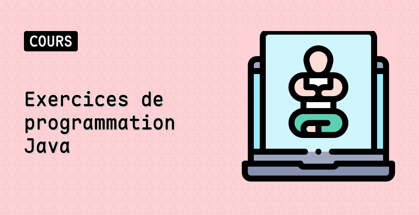 Exercices de programmation Java