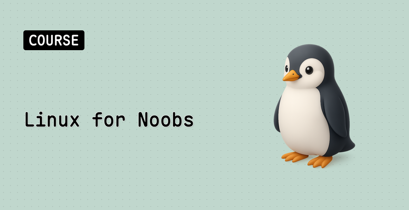 Linux for Noobs