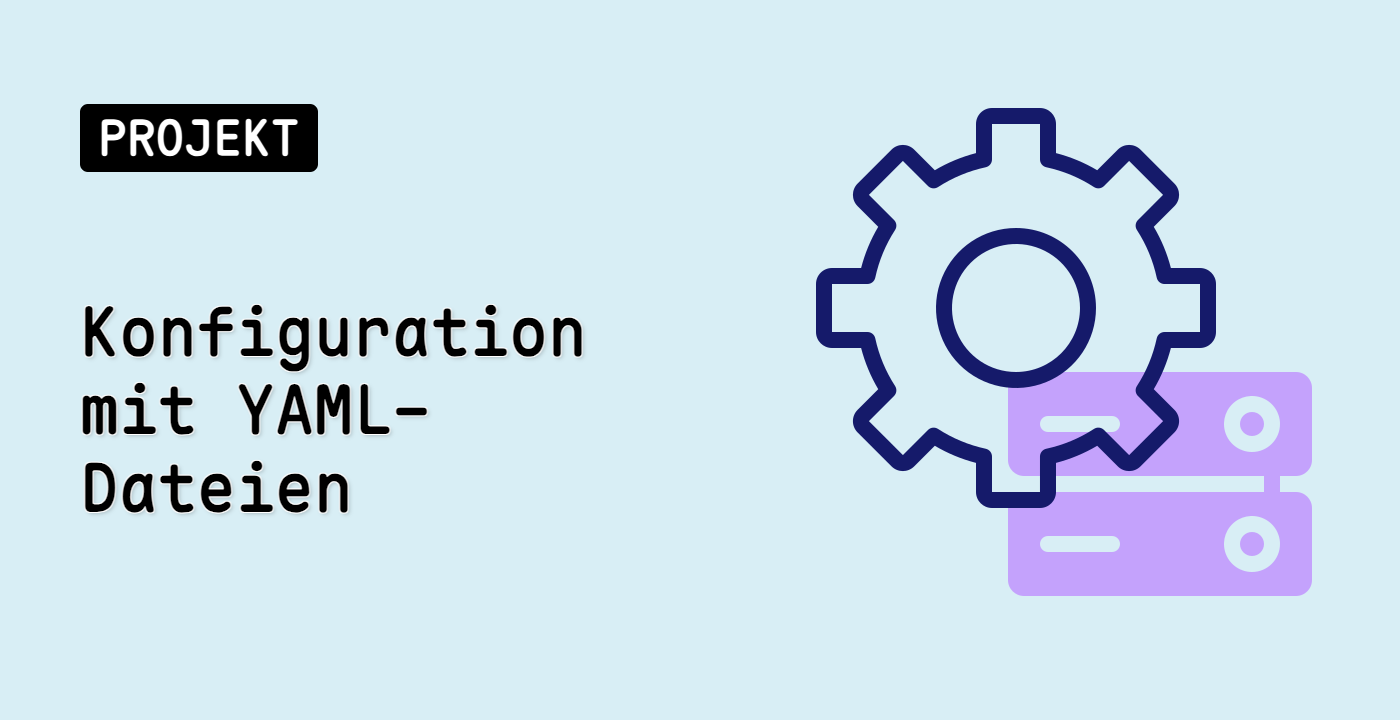 Konfiguration mit YAML-Dateien