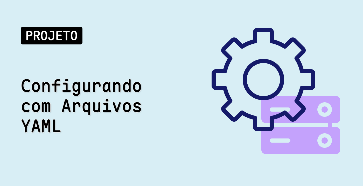 Configurando com Arquivos YAML