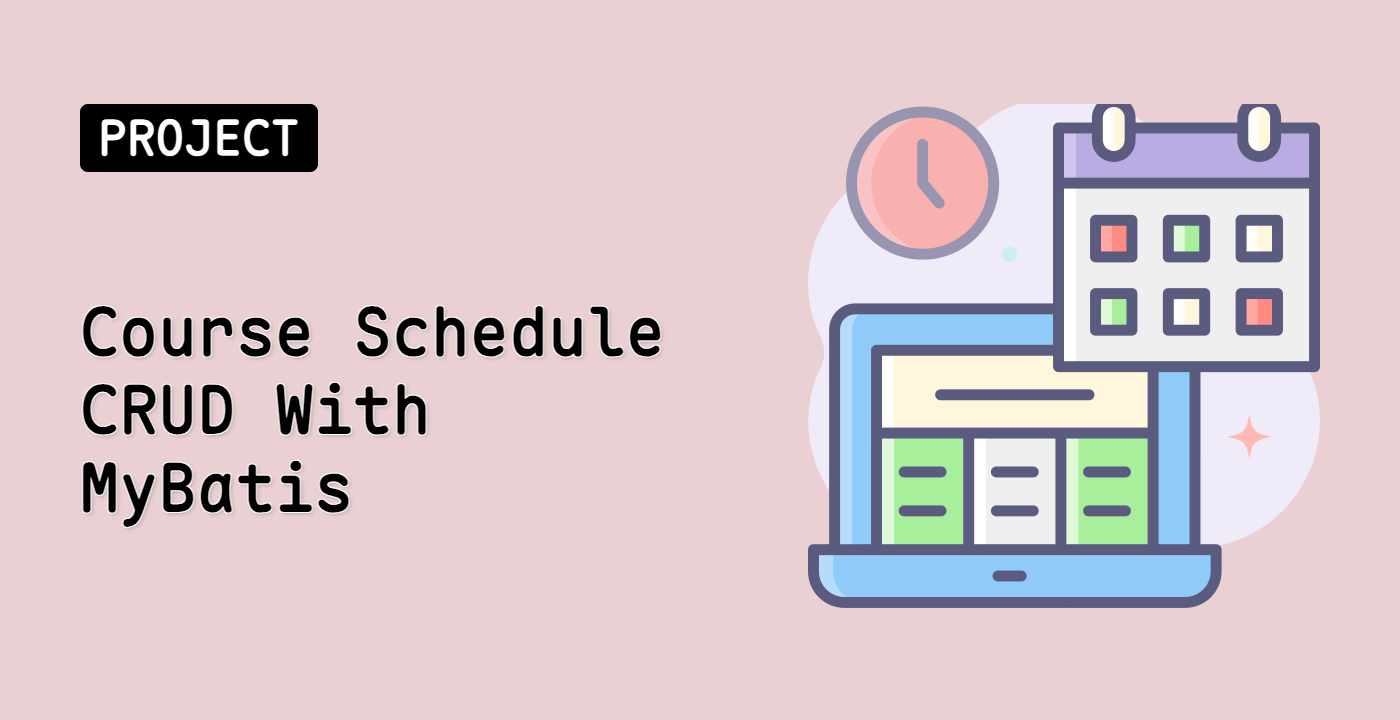 Course Schedule CRUD With MyBatis