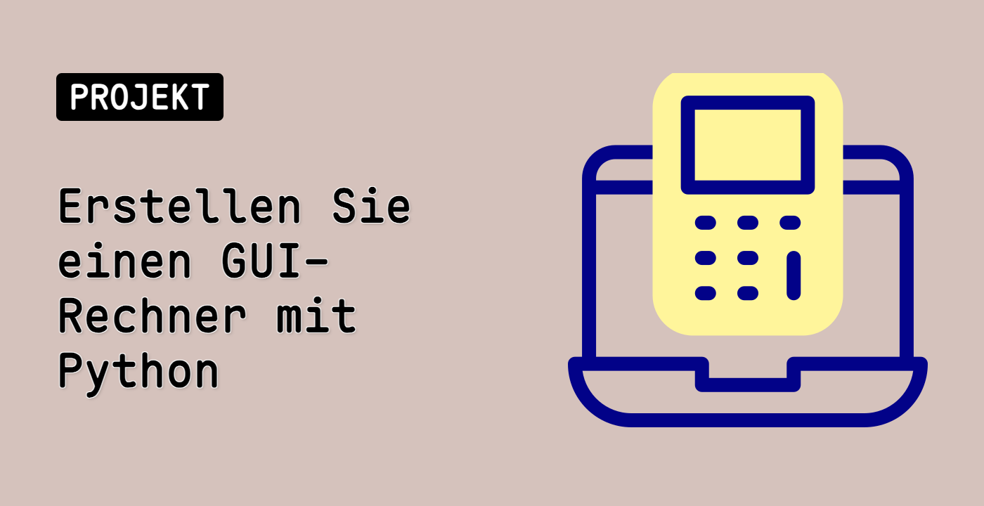 Erstellen Sie einen GUI-Rechner mit Python