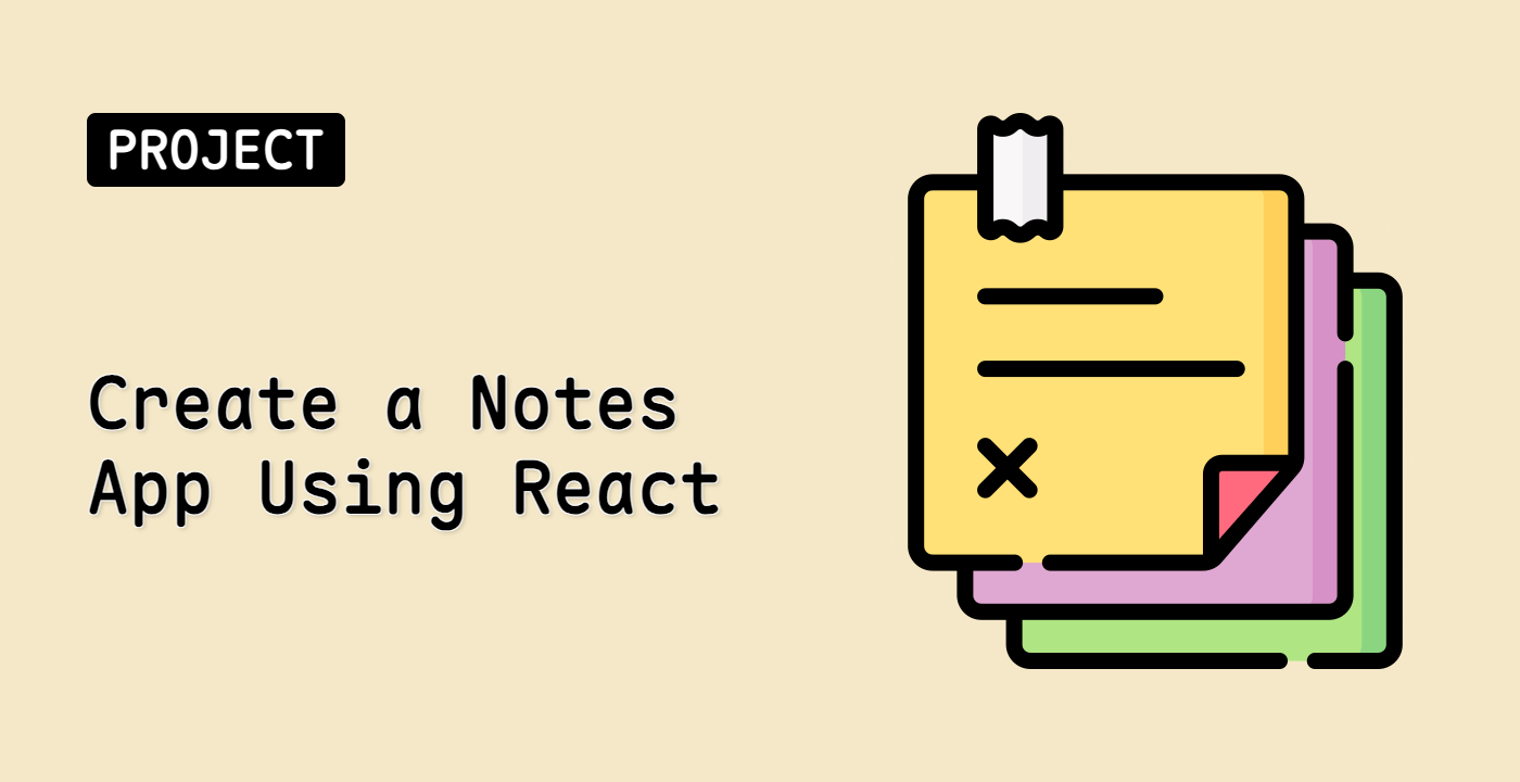 Create a Notes App Using React