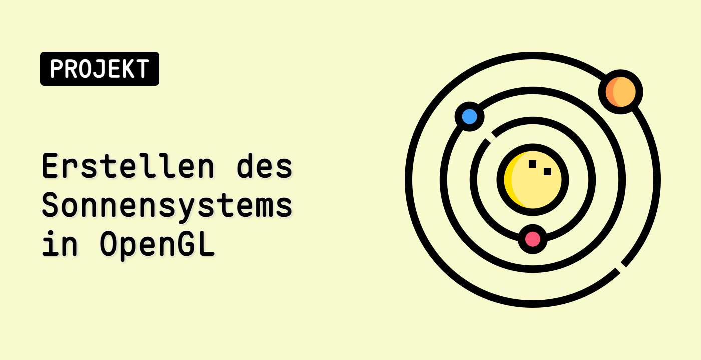 Erstellen des Sonnensystems in OpenGL