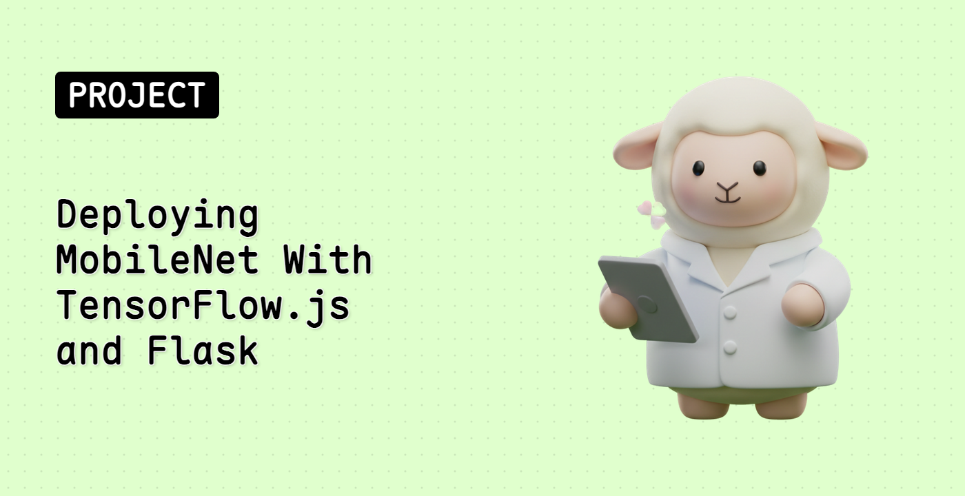 Deploying MobileNet With TensorFlow.js and Flask