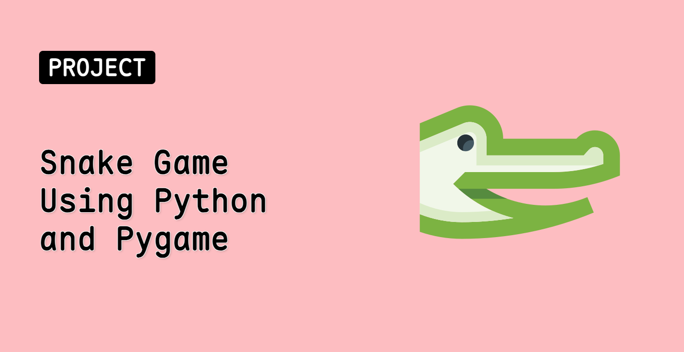 Snake Game Using Python and Pygame