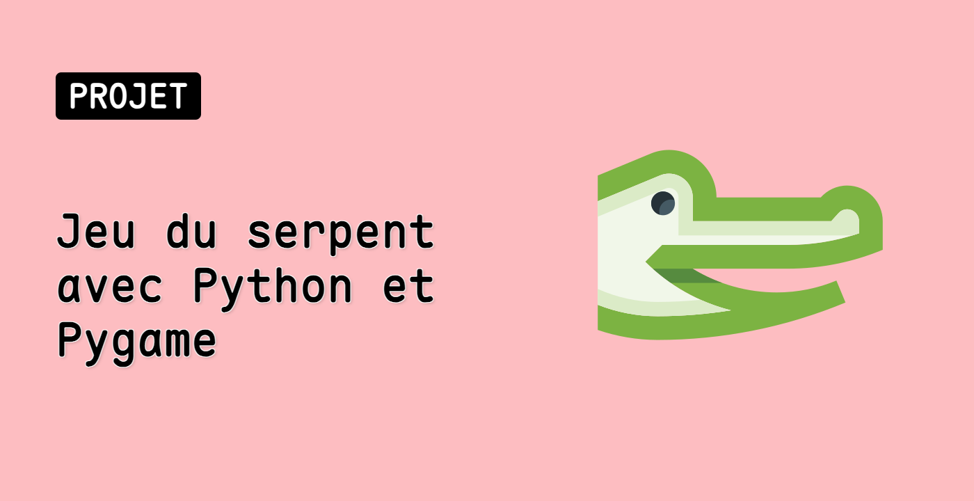 Jeu du serpent avec Python et Pygame