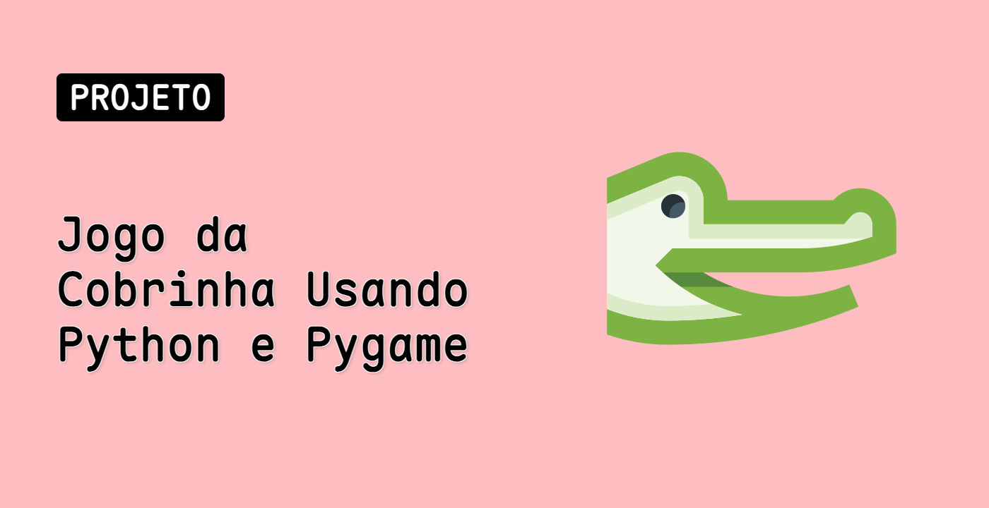 Jogo da Cobrinha Usando Python e Pygame