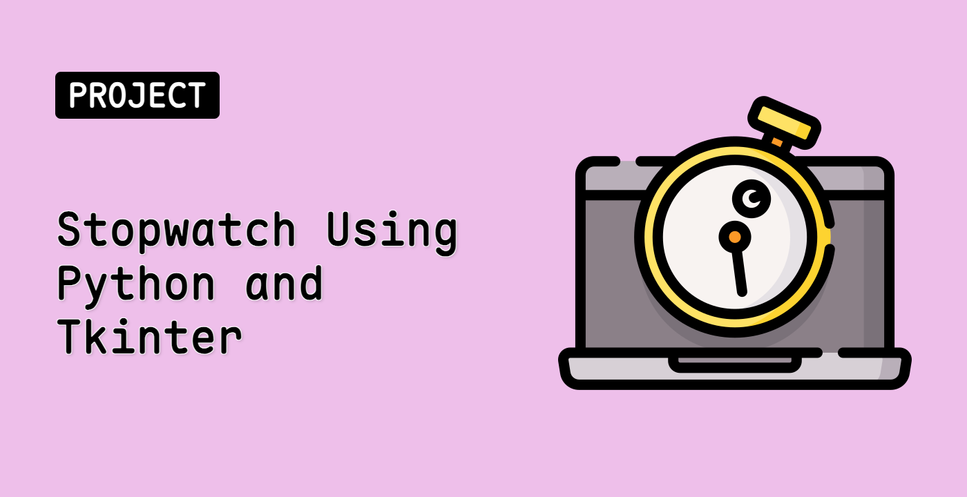 Stopwatch Using Python and Tkinter